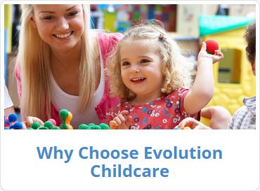 Why Choose Evolution Childcare